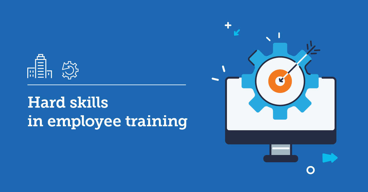 Hard skills in employee training: why they’re important, and which ones to choose